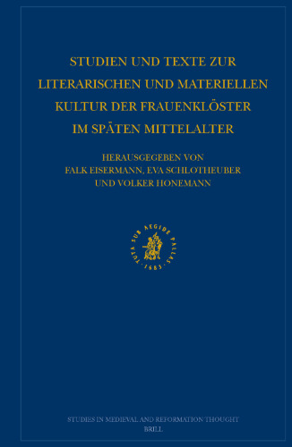 Studien und Texte zur literarischen und materiellen Kultur der Frauenklèoster im spèaten Mittelalter: Ergebnisse eines Arbeitsgesprèachs in der Herzog August Bibliothek Wolfenbèuttel, 24.-26. Febr. 1999