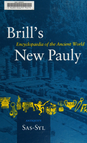 Brill's New Pauly Encyclopaedia of the Ancient World (Sas-Syl)