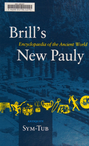 Brill's New Pauly Encyclopaedia of the Ancient World (Sym-Tub)