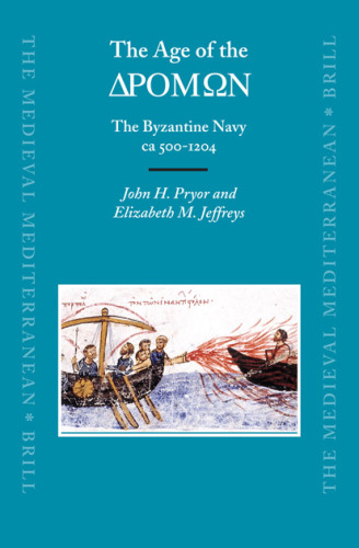 The Age of the Dromon: The Byzantine Navy ca 500-1204