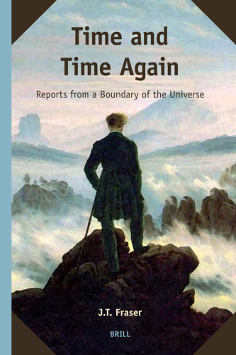 Time and time again: Reports from a boundary of the Universe
