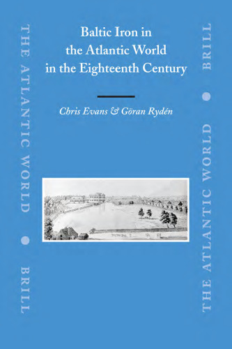 Baltic Iron in the Atlantic World in the Eighteenth Century