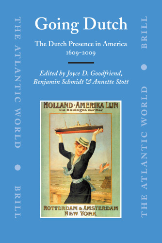Going Dutch: The Dutch Presence in America, 1609-2009
