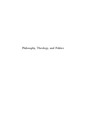 Philosophy, Theology, and Politics: A Reading of Benedict Spinoza's Tractatus Theologico-politicus (Supplements to the Journal of Jewish Thought and Philosophy)