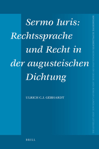 Sermo Iuris: Rechtssprache und Recht in der Augusteischen Dichtung