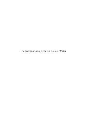 The International Law on Ballast Water : Preventing Biopollution