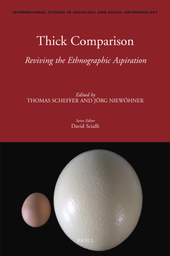Thick comparison : reviving the ethnographic aspiration