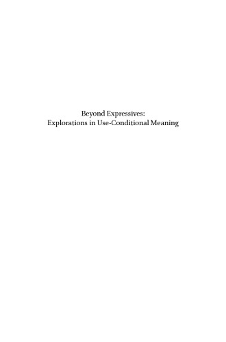 Beyond Expressives: Explorations in Use-Conditional Meaning