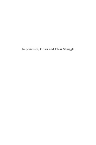 Imperialism, Crisis and Class Struggle (Studies in Critical Social Sciences, 21)