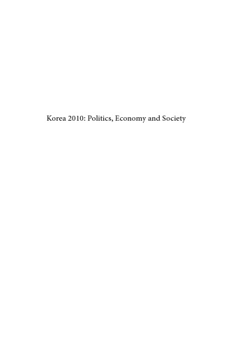 Korea 2010 : Politics, Economy and Society
