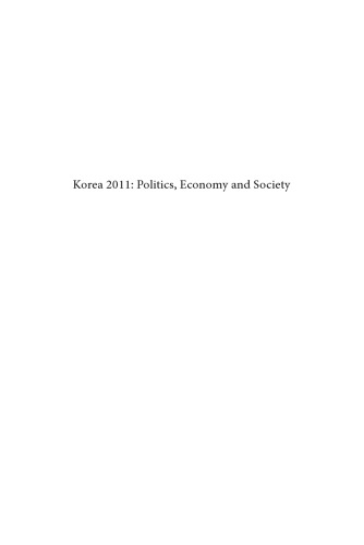 Korea 2011 : Politics, Economy and Society