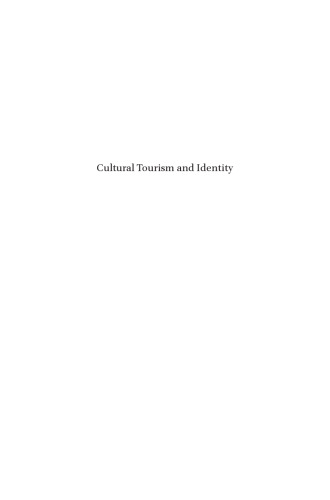 Cultural Tourism and Identity : Rethinking Indigeneity