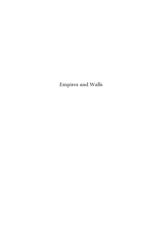 Empires and Walls: Globalization, Migration, and Colonial Domination (Studies in Critical Social Sciences, 62)