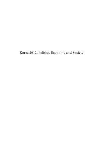 Korea 2012 : Politics, Economy and Society