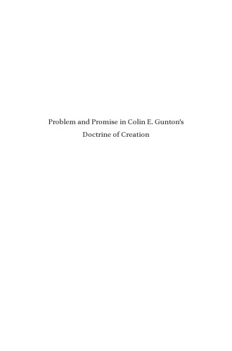 Problem and Promise in Colin E. Gunton's Doctrine of Creation