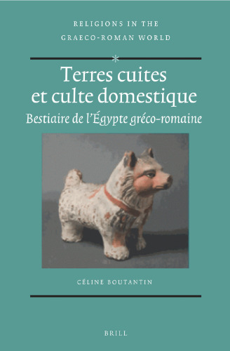 Terres cuites et culte domestique : bestiaire de l'Egypte gréco-romaine