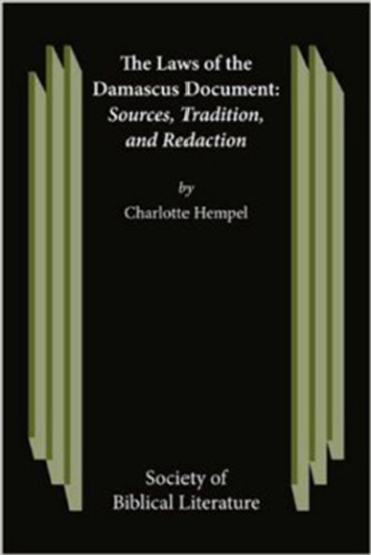 The Laws of the Damascus Document: Sources, Traditions and Redaction