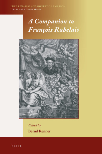 A Companion to François Rabelais (Renaissance Society of America, 16)