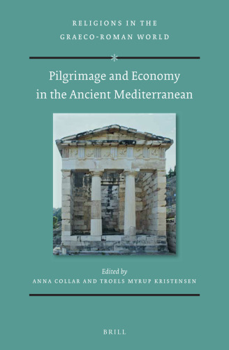 Pilgrimage and Economy in the Ancient Mediterranean (Religions in the Graeco-Roman World, 192)