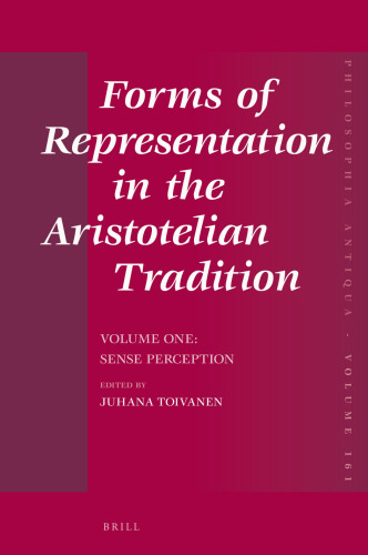 Forms of representation in the Aristotelian tradition, vol. 1: Sense perception