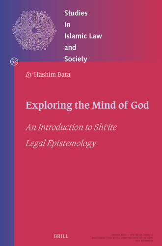 Exploring the Mind of God: An Introduction to Shiʿite Legal Epistemology