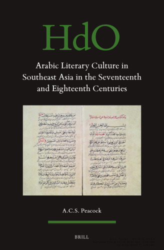 Arabic Literary Culture in Southeast Asia in the Seventeenth and Eighteenth Centuries