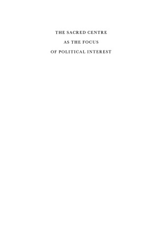 The Sacred Centre as the Focus of Political Interest
