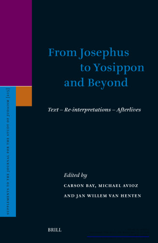From Josephus to Yosippon and Beyond: Text – Re-interpretations – Afterlives