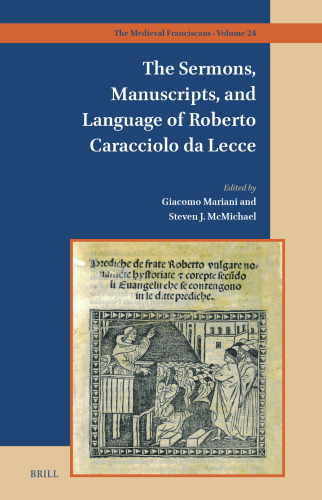 The Sermons, Manuscripts, and Language of Roberto Caracciolo da Lecce