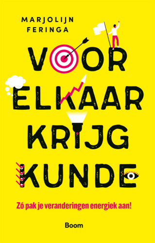 Voorelkaarkrijgkunde: Zó pak je veranderingen energiek aan