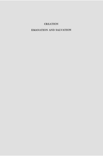 Creation Emanation and Salvation: A Spinozistic Study