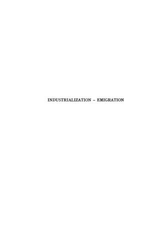 Industrialization Emigration: The Consequences of the Demographic Development in the Netherlands