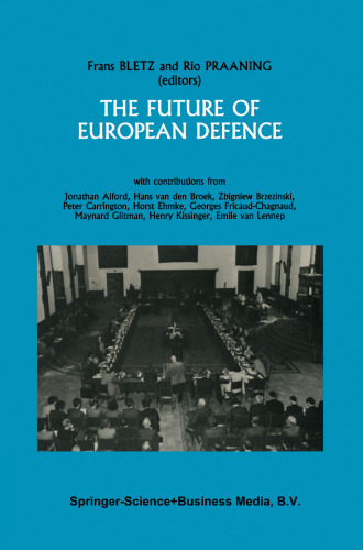 The Future of European Defence: Proceedings of the second international Round Table Conference of the Netherlands Atlantic Commission on May 24 and 25, 1985