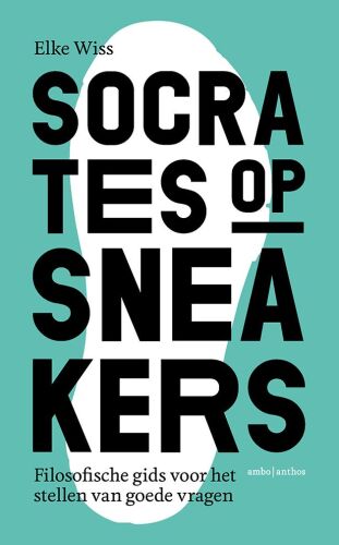 Socrates op sneakers: Filosofische gids voor het stellen van goede vragen