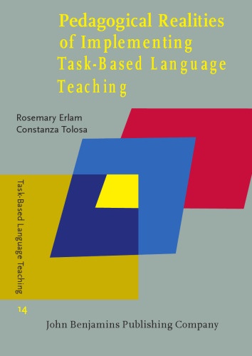 Pedagogical Realities of Implementing Task-Based Language Teaching