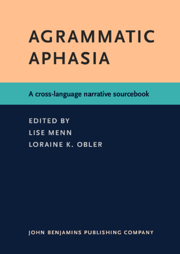 Agrammatic Aphasia: A Cross-language Narrative Sourcebook