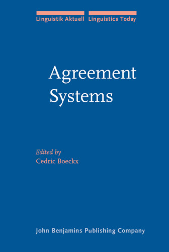 Agreement Systems (Linguistik Aktuell Linguistics Today, Volume 92)