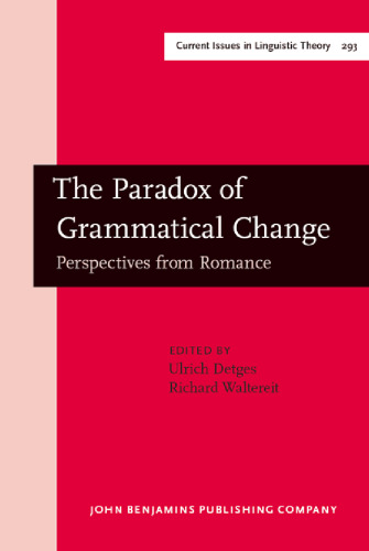The Paradox of Grammatical Change: Perspectives from Romance
