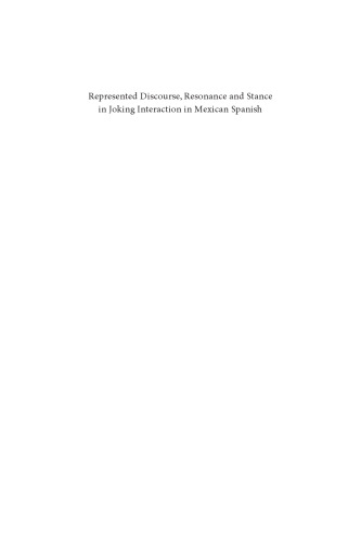Represented Discourse, Resonance and Stance in Joking Interaction in Mexican Spanish
