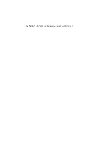 The noun phrase in romance and germanic : structure, variation, and change