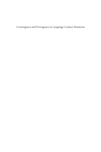 Convergence and Divergence in Language Contact Situations
