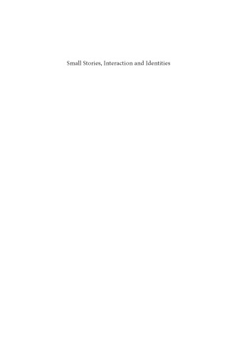 Small Stories, Interaction and Identities