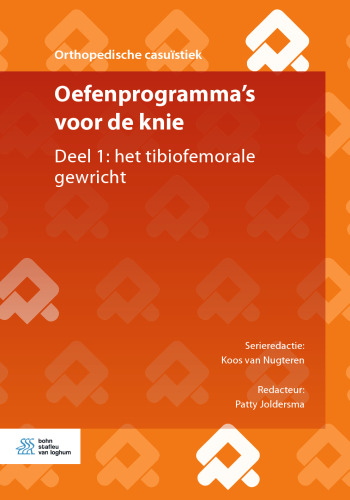 Oefenprogramma's Voor de Knie: Deel 1: Het Tibiofemorale Gewricht
