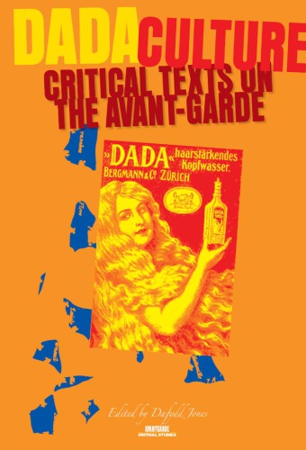 Dada culture: critical texts on the avant-garde