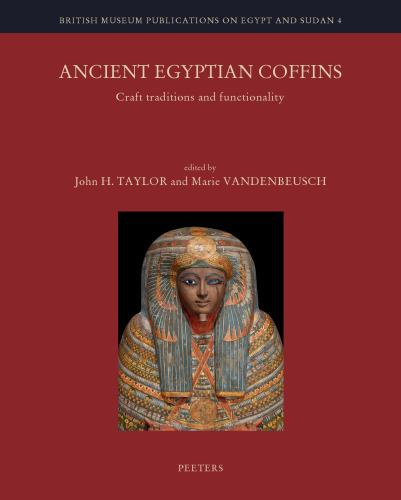 Ancient Egyptian Coffins: Craft Traditions and Functionality
