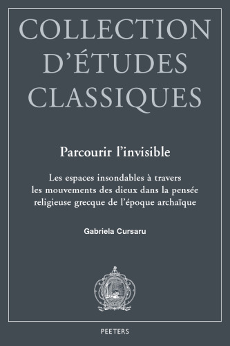 Parcourir l'invisible les espaces insondables à travers les mouvements des dieux
