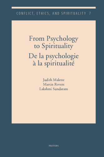 From Psychology to Spirituality / de la Psychologie a la Spiritualite (Conflict, Ethics, and Spirituality) (English and French Edition)