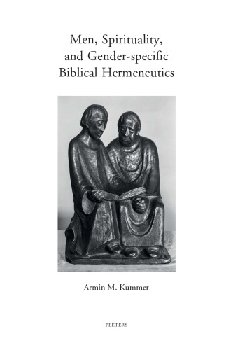 Men, Spirituality, and Gender-Specific Biblical Hermeneutics (Annua Nuntia Lovaniensia)