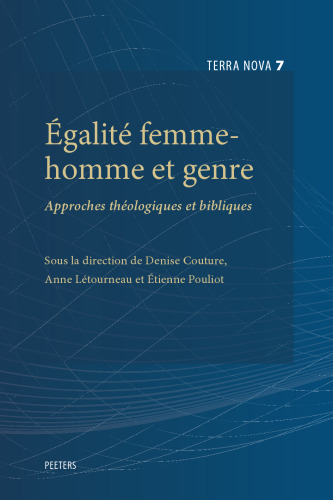 Egalite Femme-Homme Et Genre: Approches Theologiques Et Bibliques (Terra Nova) (French Edition)