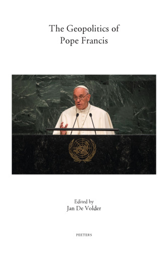 The Geopolitics of Pope Francis (Annua Nuntia Lovaniensia)